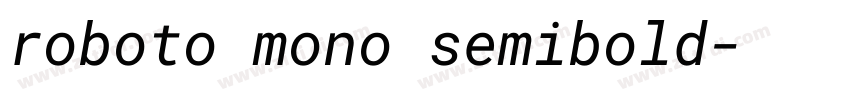 roboto mono semibold字体转换 roboto mono semibold字体转换